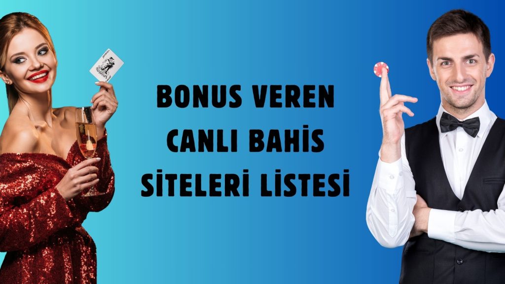 Bonus Veren Canlı Bahis Siteleri Listesi