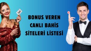 Bonus Veren Canlı Bahis Siteleri Listesi