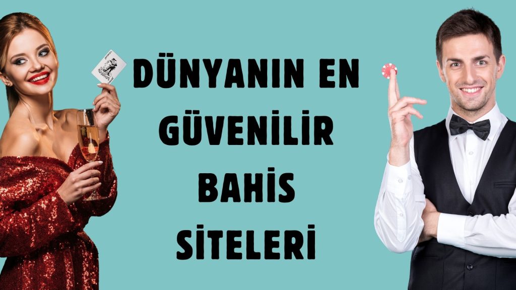 Dünyanın En Güvenilir Bahis Siteleri