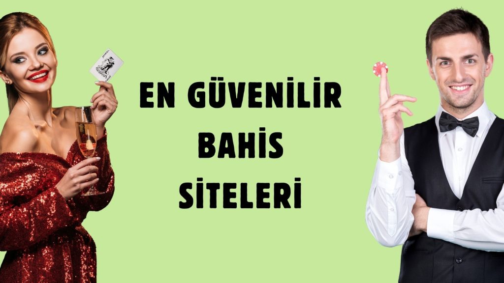En Güvenilir Bahis Siteleri