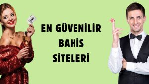 En Güvenilir Bahis Siteleri